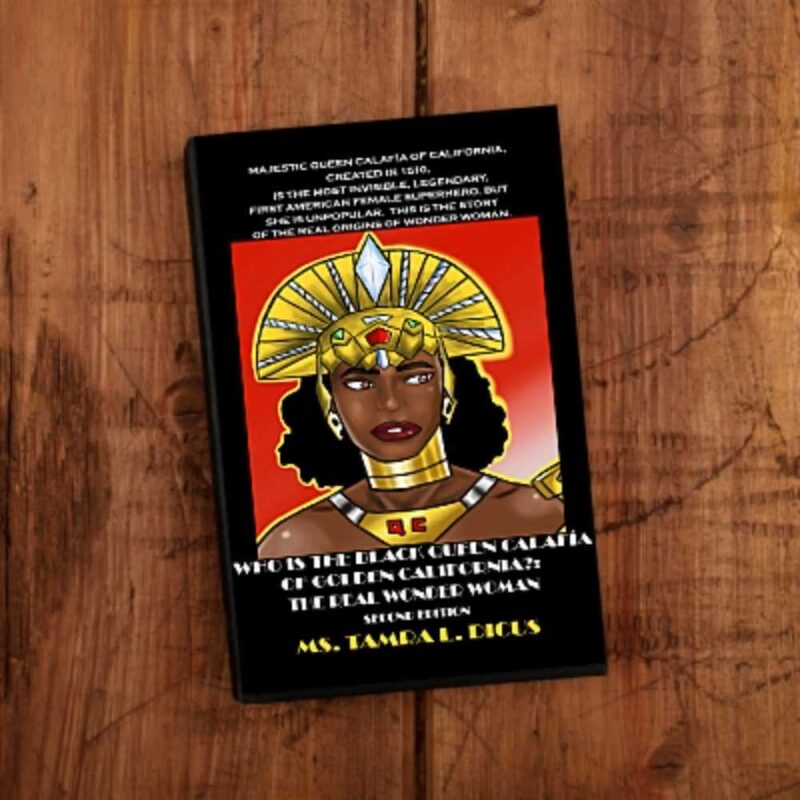 Who is The Black Queen Calafia of Golden California?